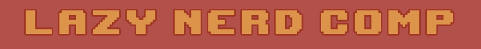 Lazy Nerd Comp